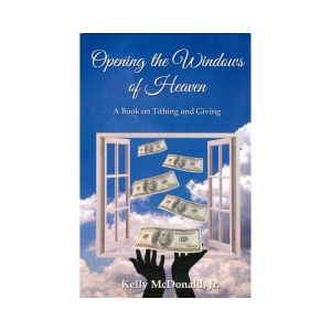 Opening the Windows of Heaven: A Book on Tithing and Giving